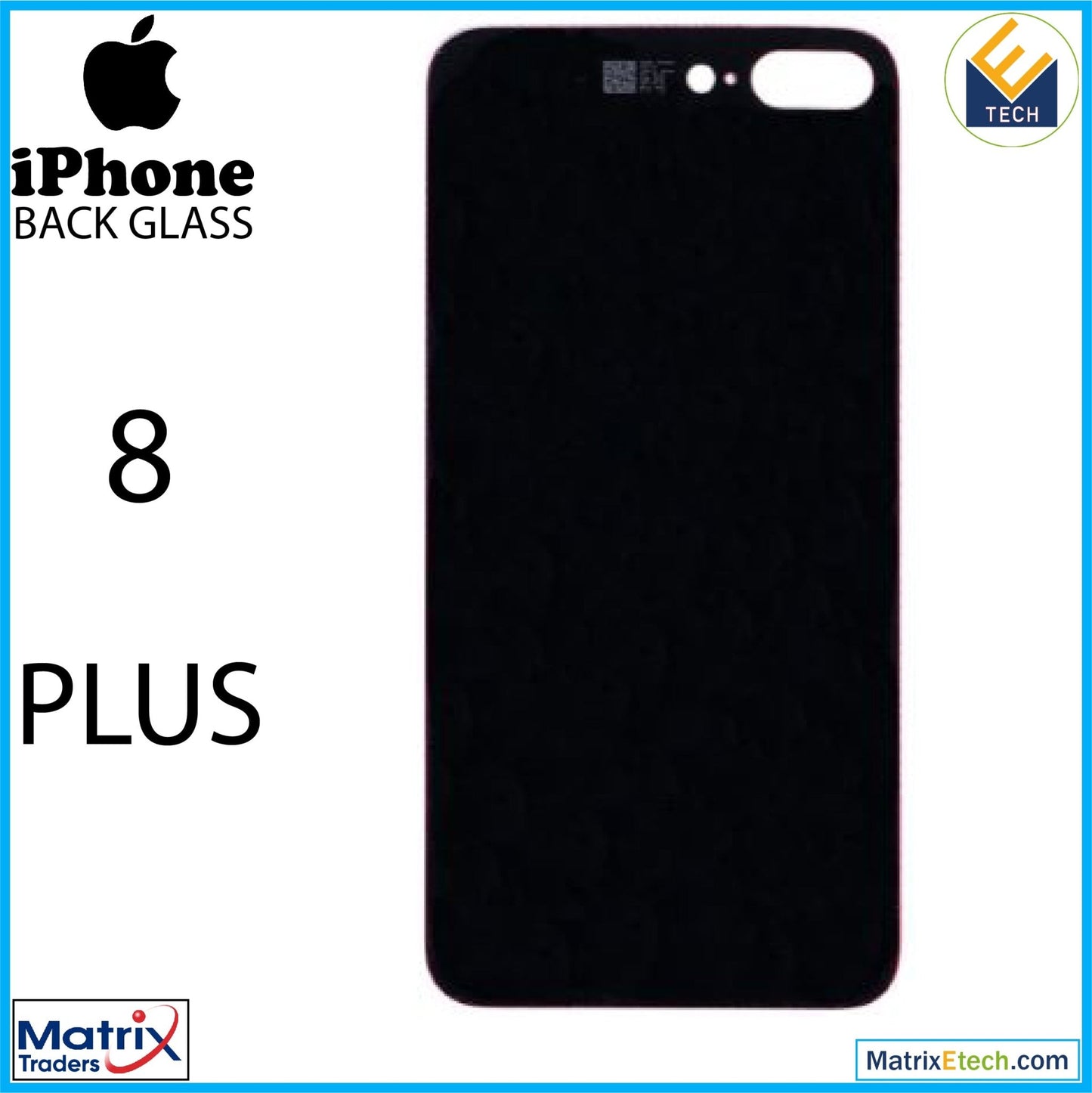 iPhone 8 Plus Back Glass With 3M Adhesive (Normal) - Matrix Traders