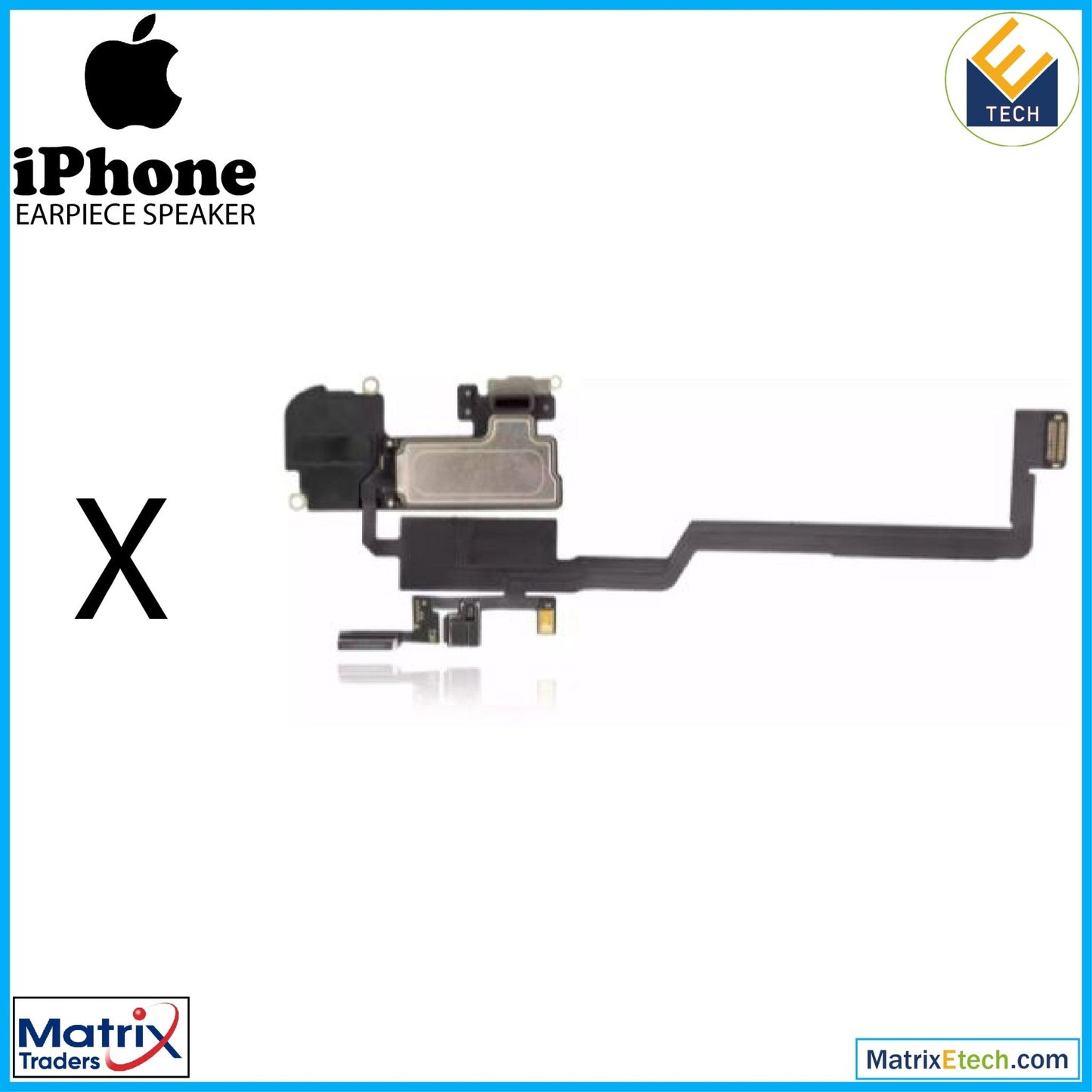 iPhone X Earpiece Speaker With Proximity Sensor Cable (Aftermarket) - Matrix Traders