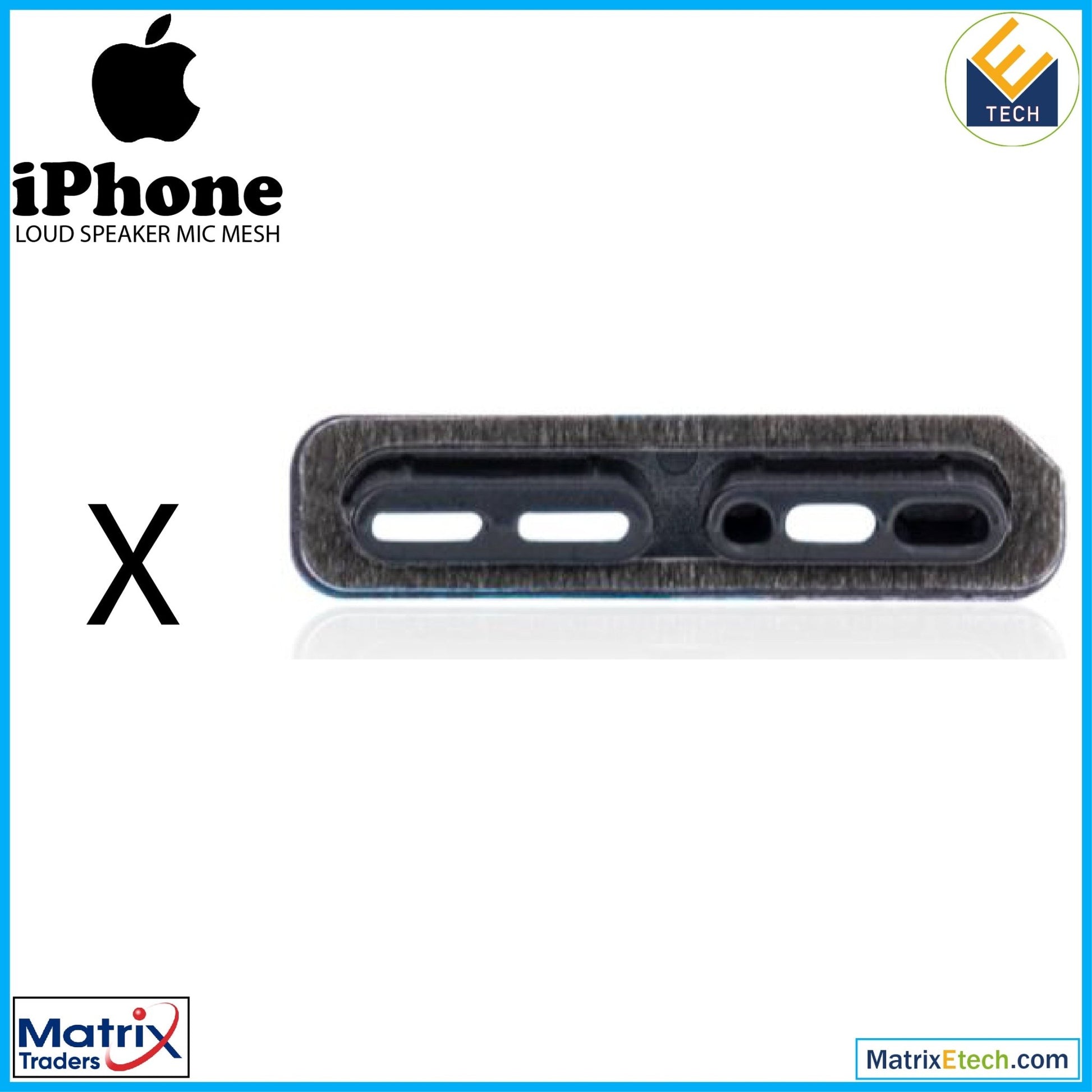 iPhone X Loudspeaker Mic Mesh (10 Pack) - Matrix Traders