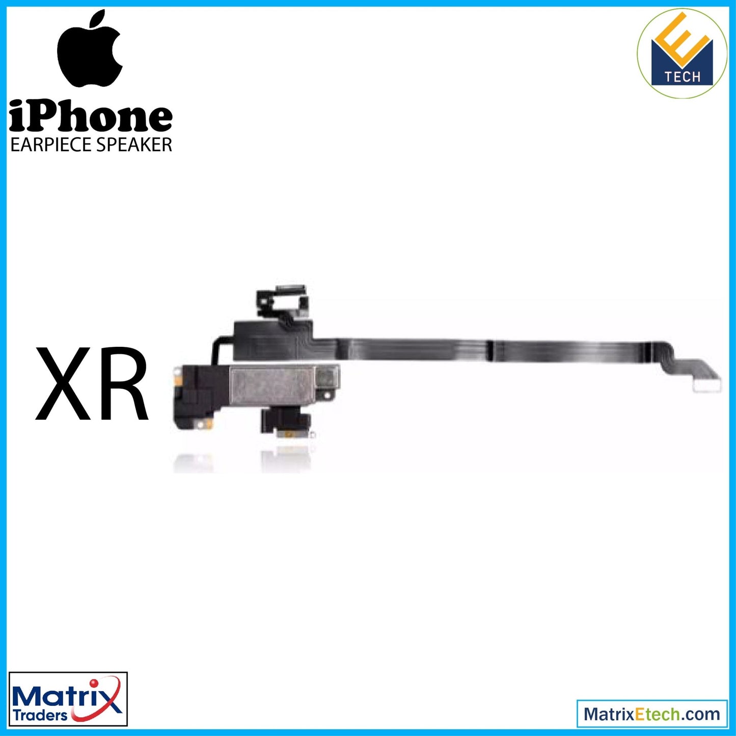 iPhone XR Earpiece Speaker With Proximity Sensor Cable (Aftermarket) - Matrix Traders