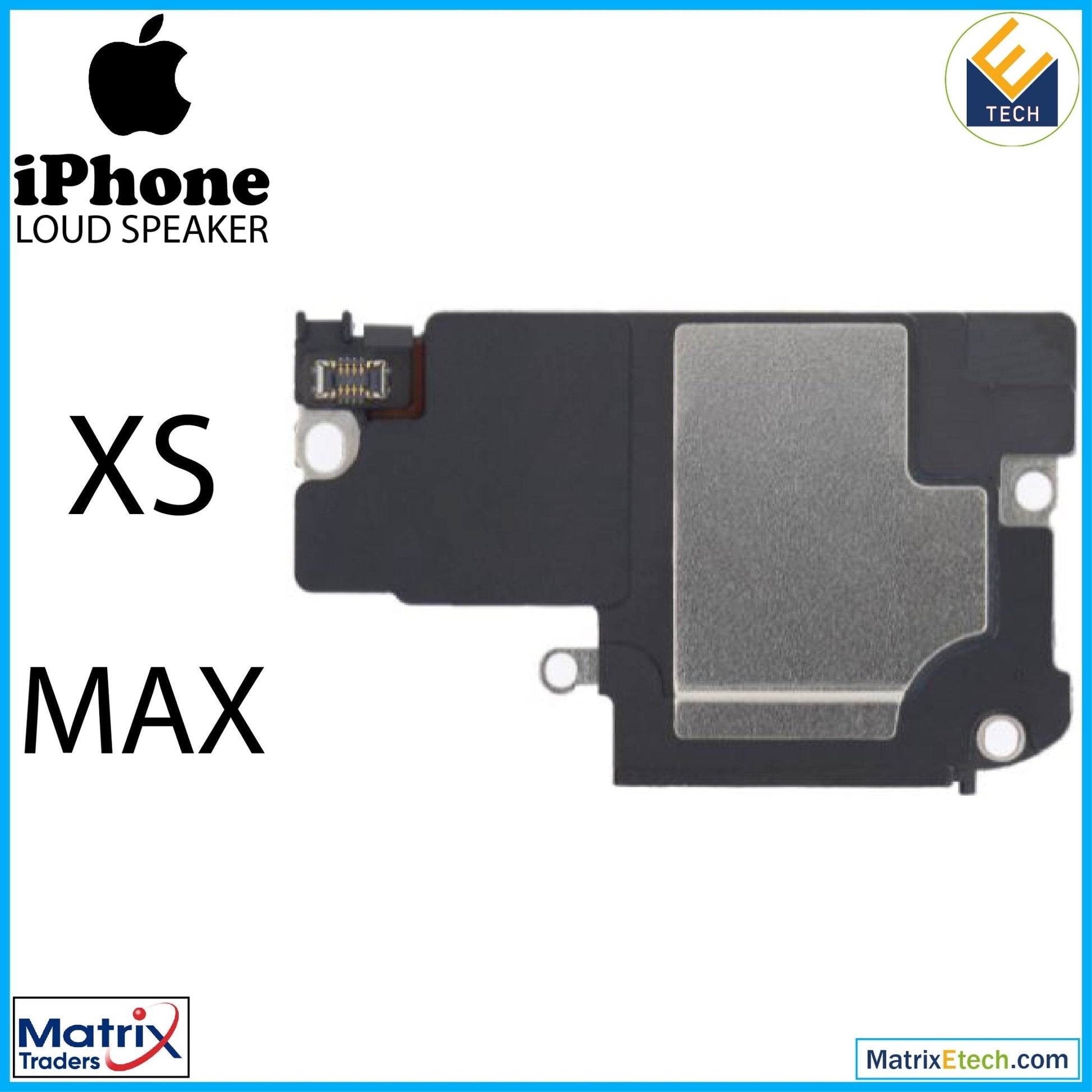 iPhone XS Max Loudspeaker (Normal) - Matrix Traders