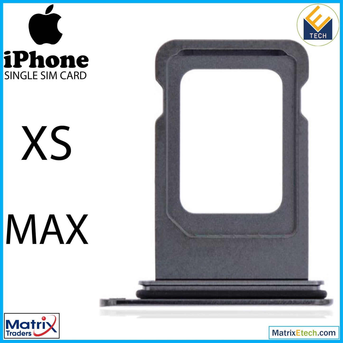 iPhone XS Max Single Sim Card Tray (Normal) - Matrix Traders