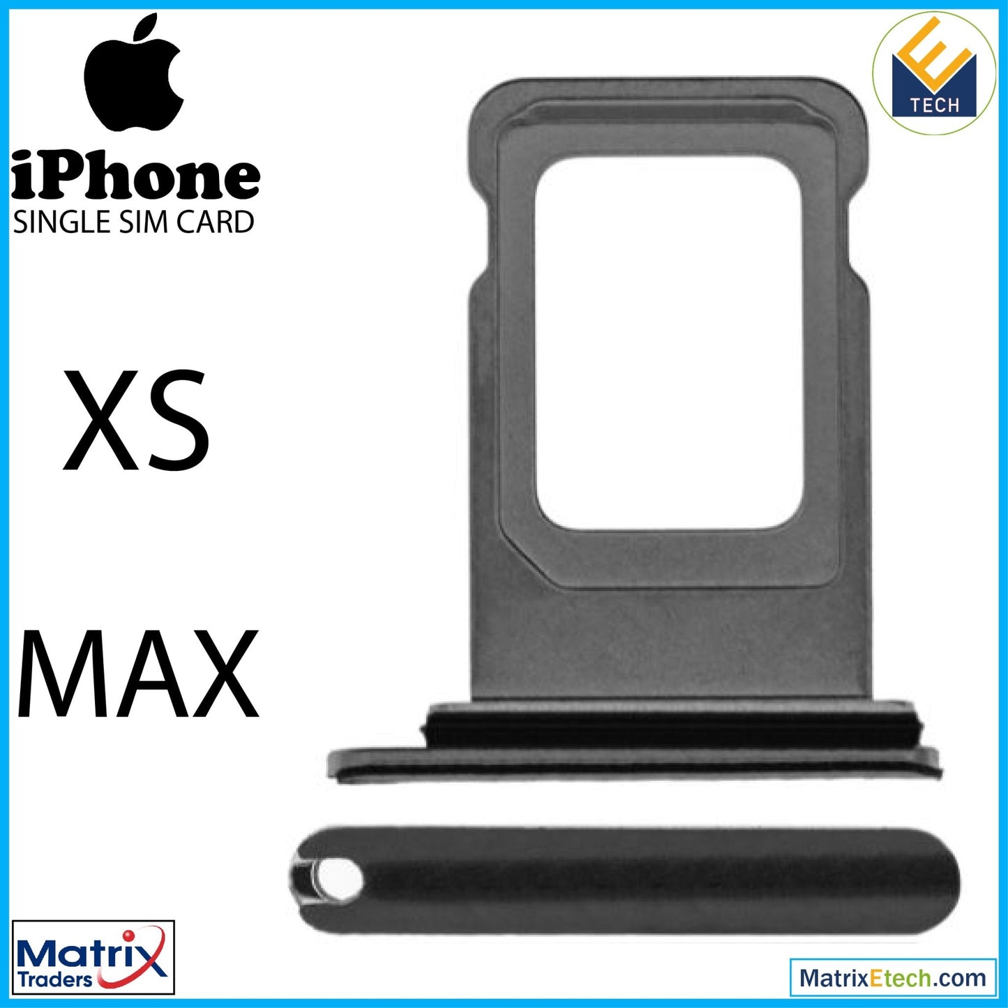 iPhone XS Max Single Sim Card Tray (Normal) - Matrix Traders