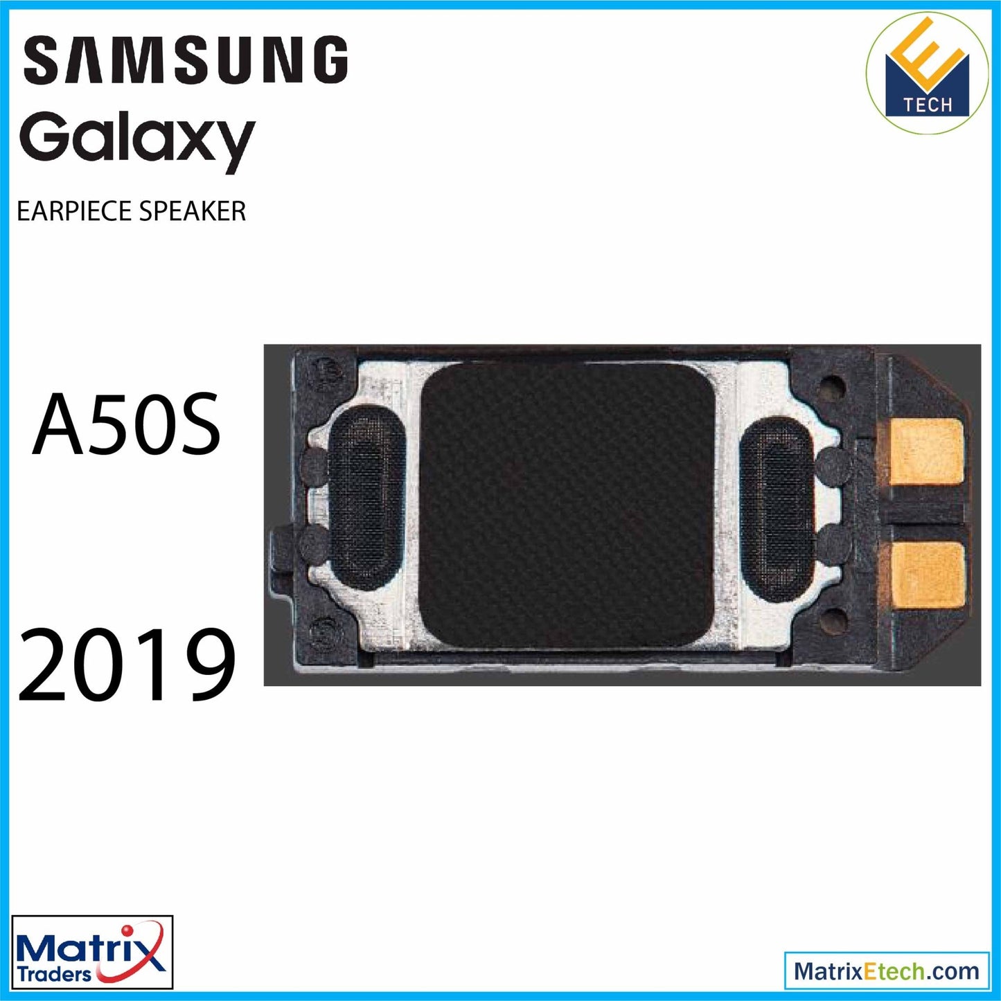 Samsung Galaxy A50S (A507 2019) Earpiece Speaker - Matrix Traders