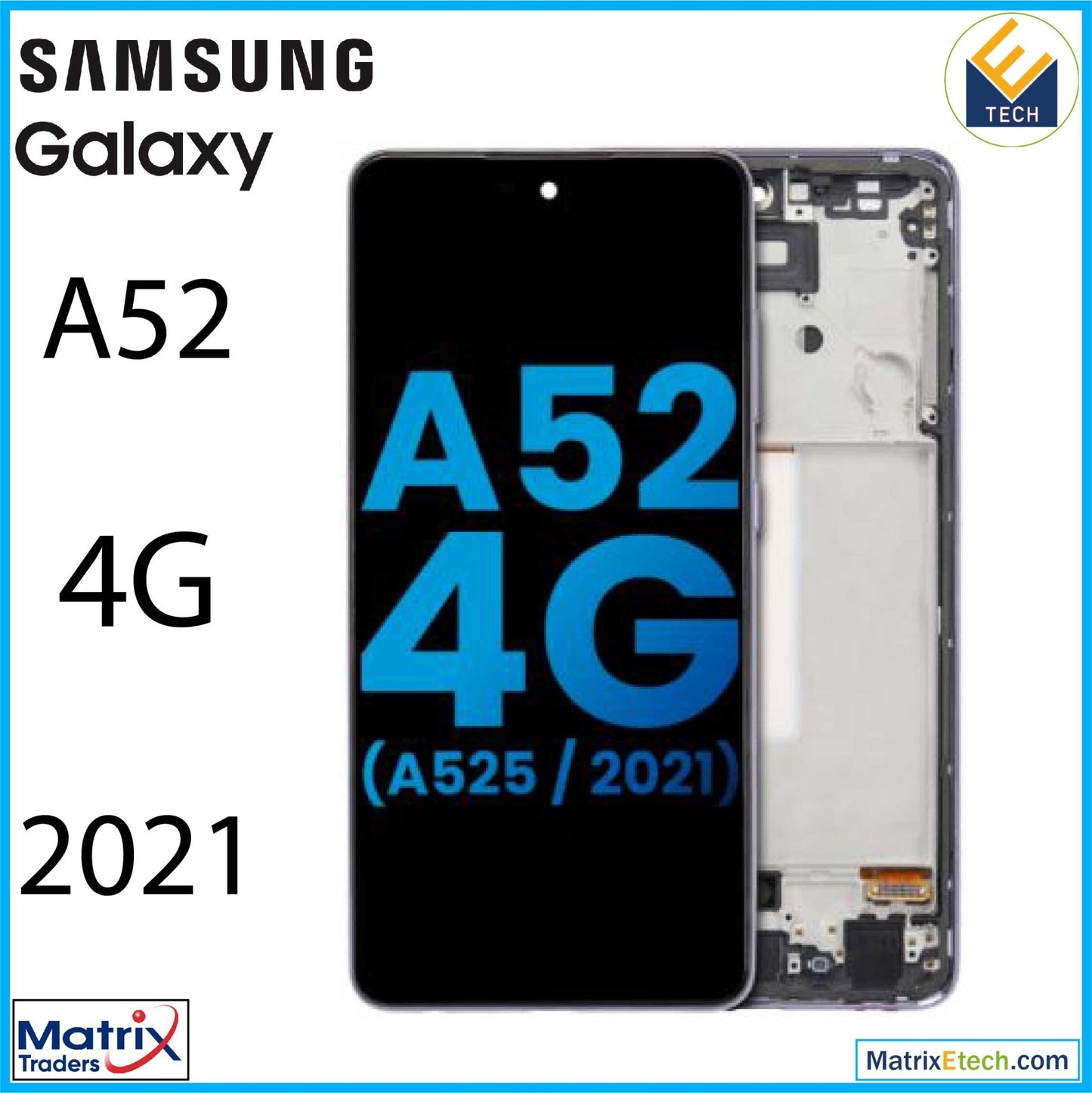 Samsung Galaxy A52 4G (A525 2021) LCD Assembly With Frame - Matrix Traders