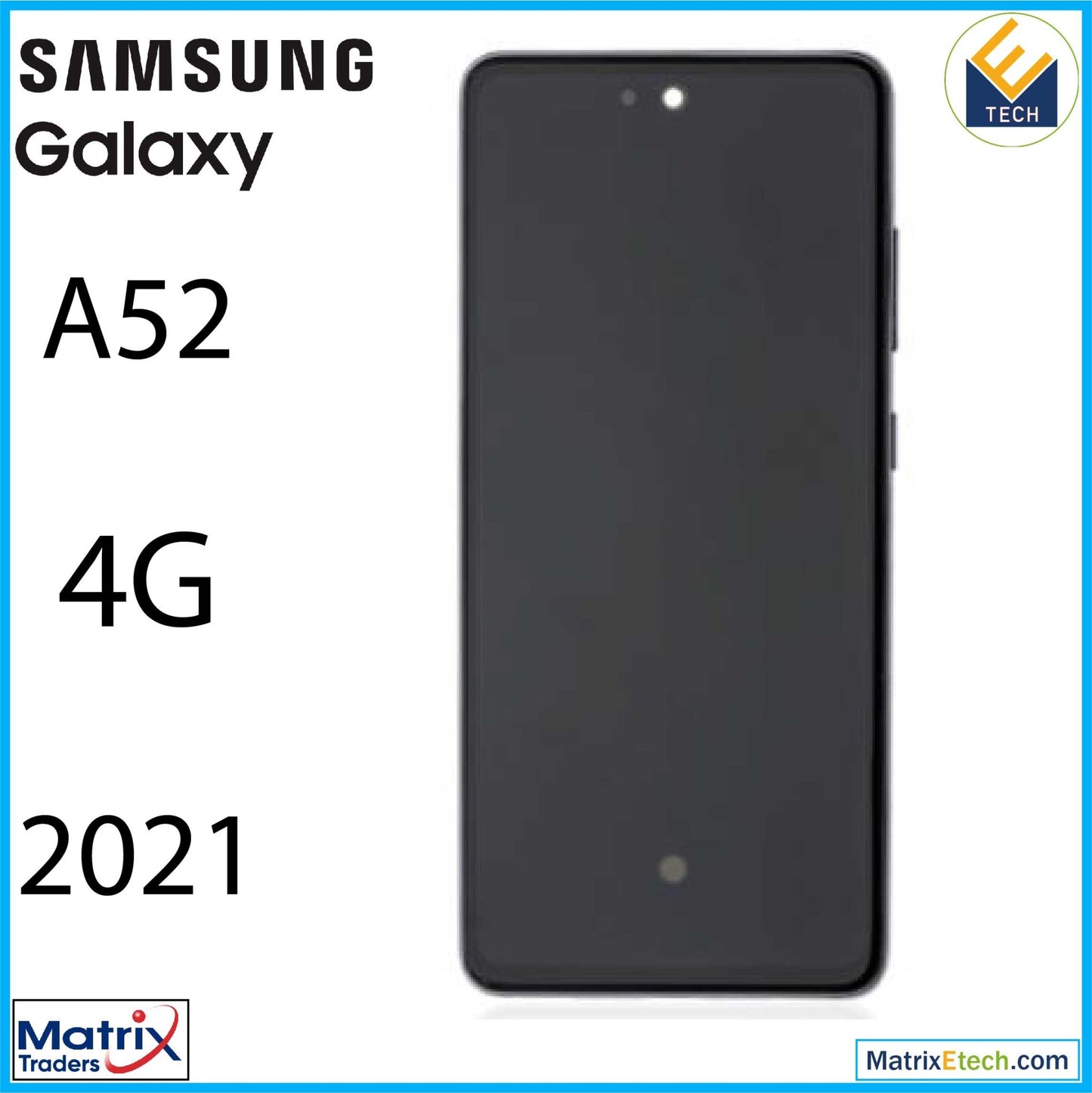 Samsung Galaxy A52 4G (A525 2021) LCD Assembly With Frame (Aftermarket Incell) - Matrix Traders