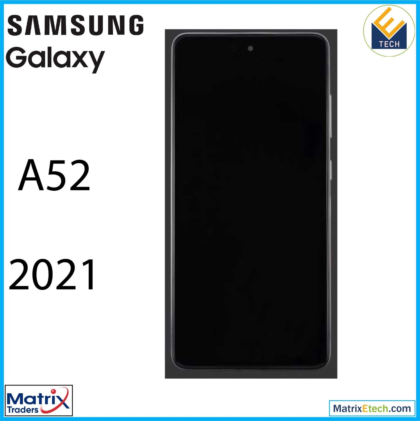 Samsung Galaxy A52 4G (A525 2021) OLED Assembly With Frame (6.46) (Aftermarket Plus) - Matrix Traders