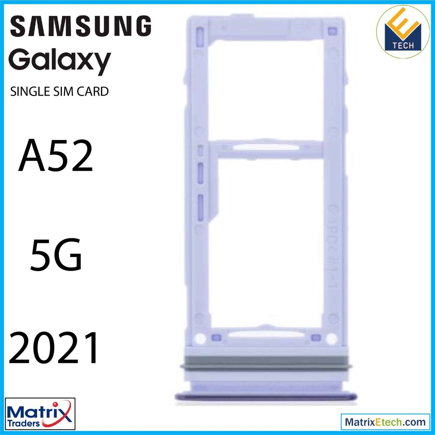 Samsung Galaxy A52 5G (A526 2021) Single Sim Card Tray - Matrix Traders