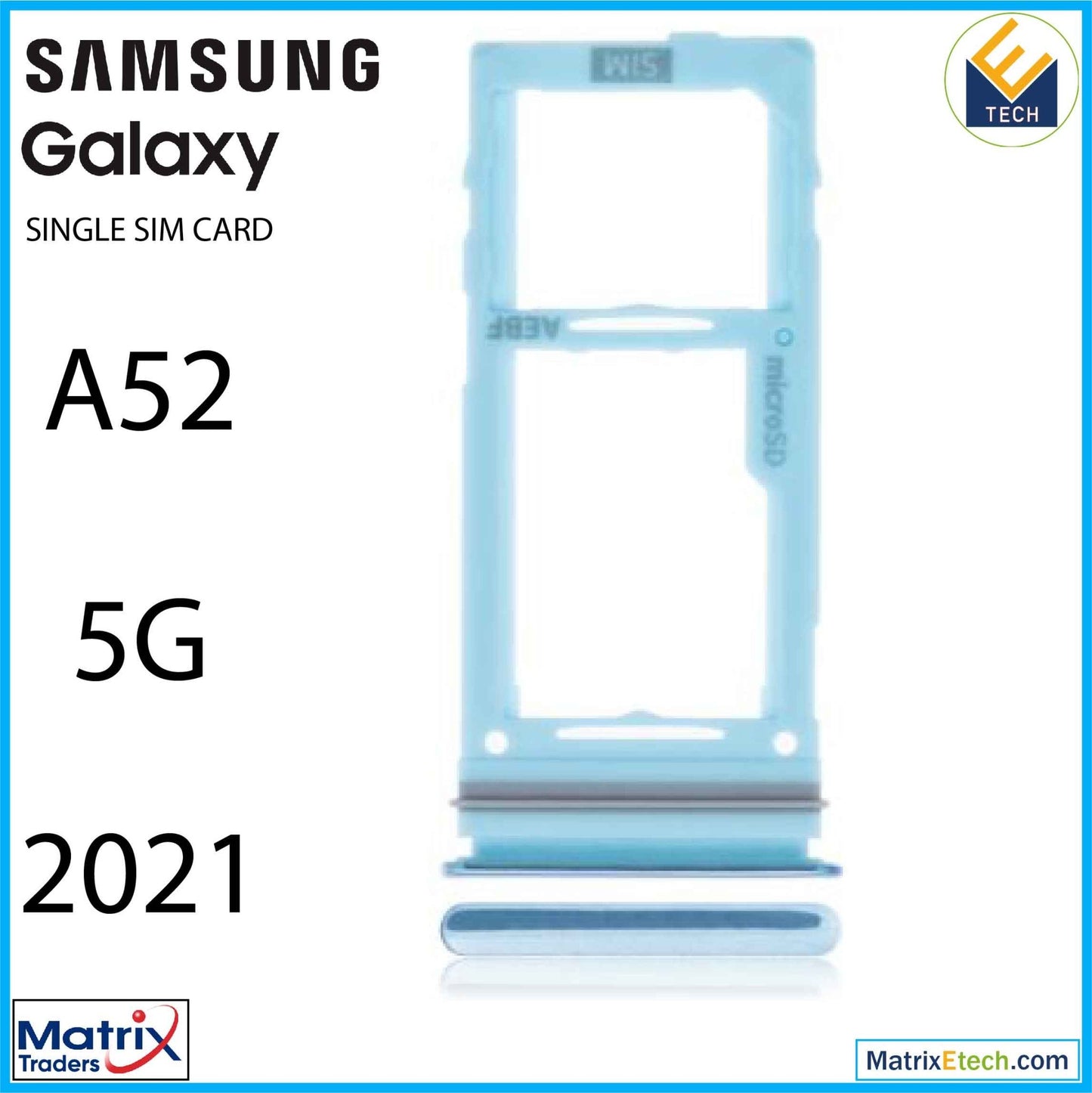 Samsung Galaxy A52 5G (A526 2021) Single Sim Card Tray - Matrix Traders