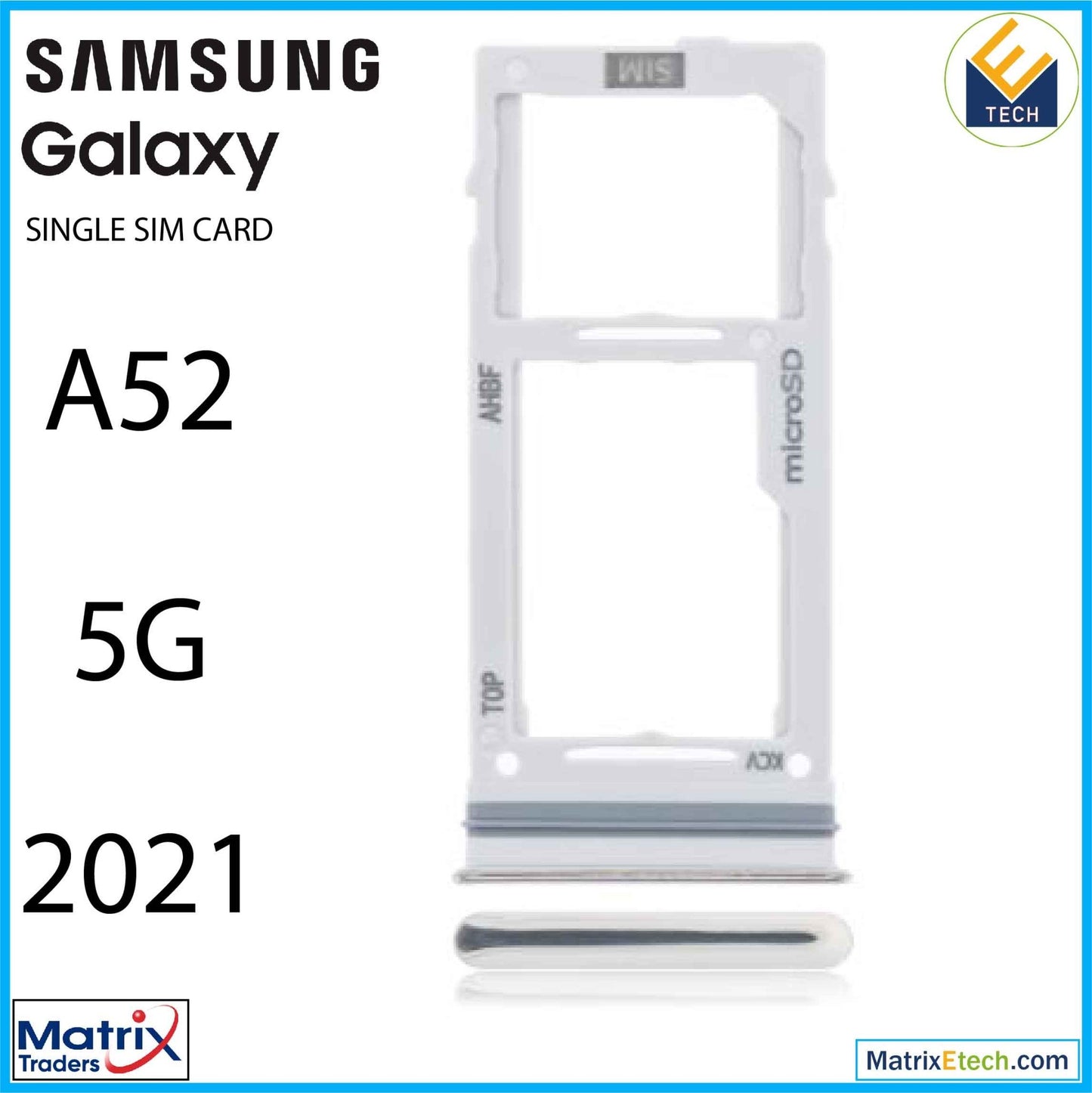 Samsung Galaxy A52 5G (A526 2021) Single Sim Card Tray - Matrix Traders