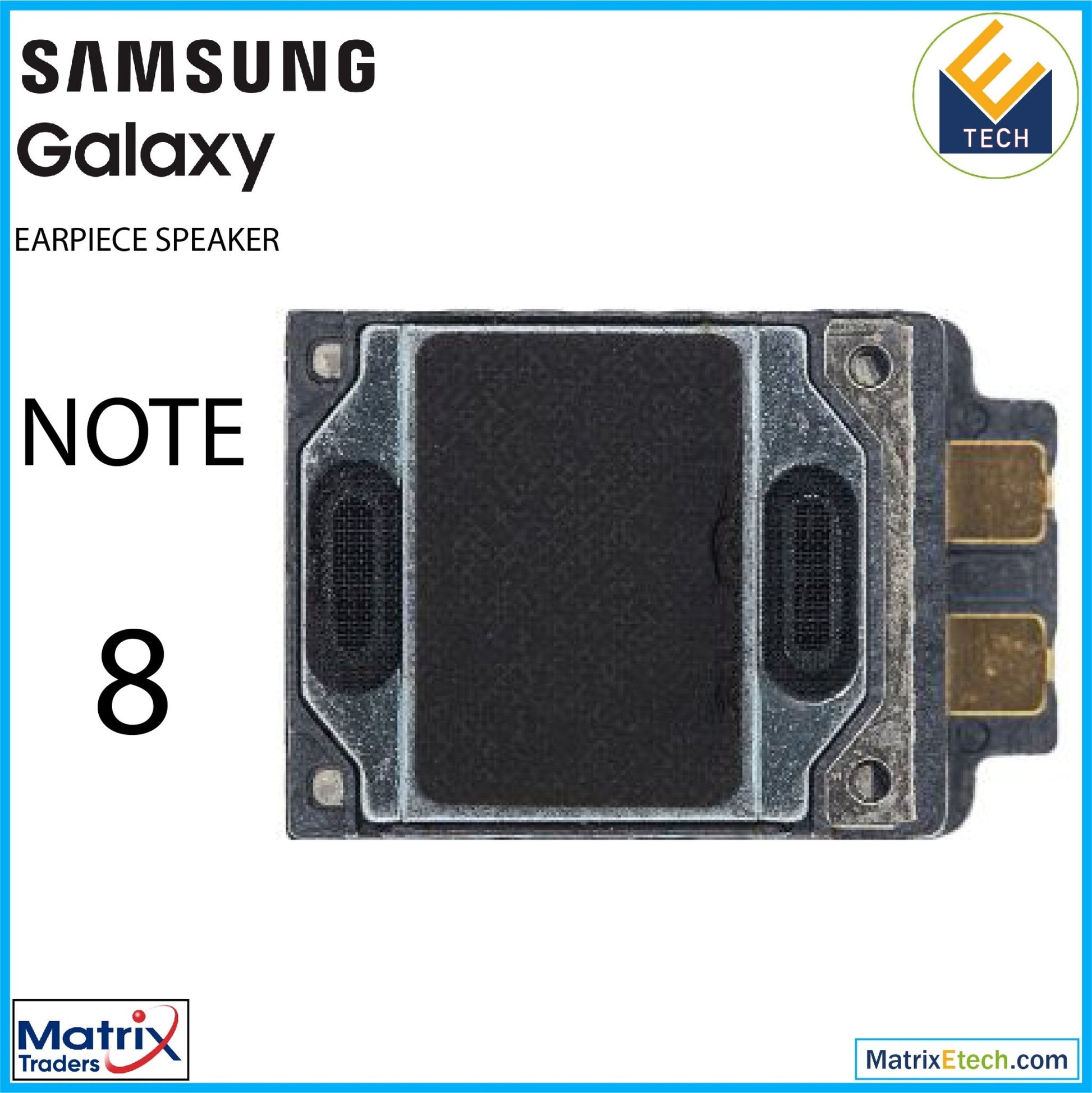 Samsung Galaxy Note 8 Earpiece Speaker - Matrix Traders