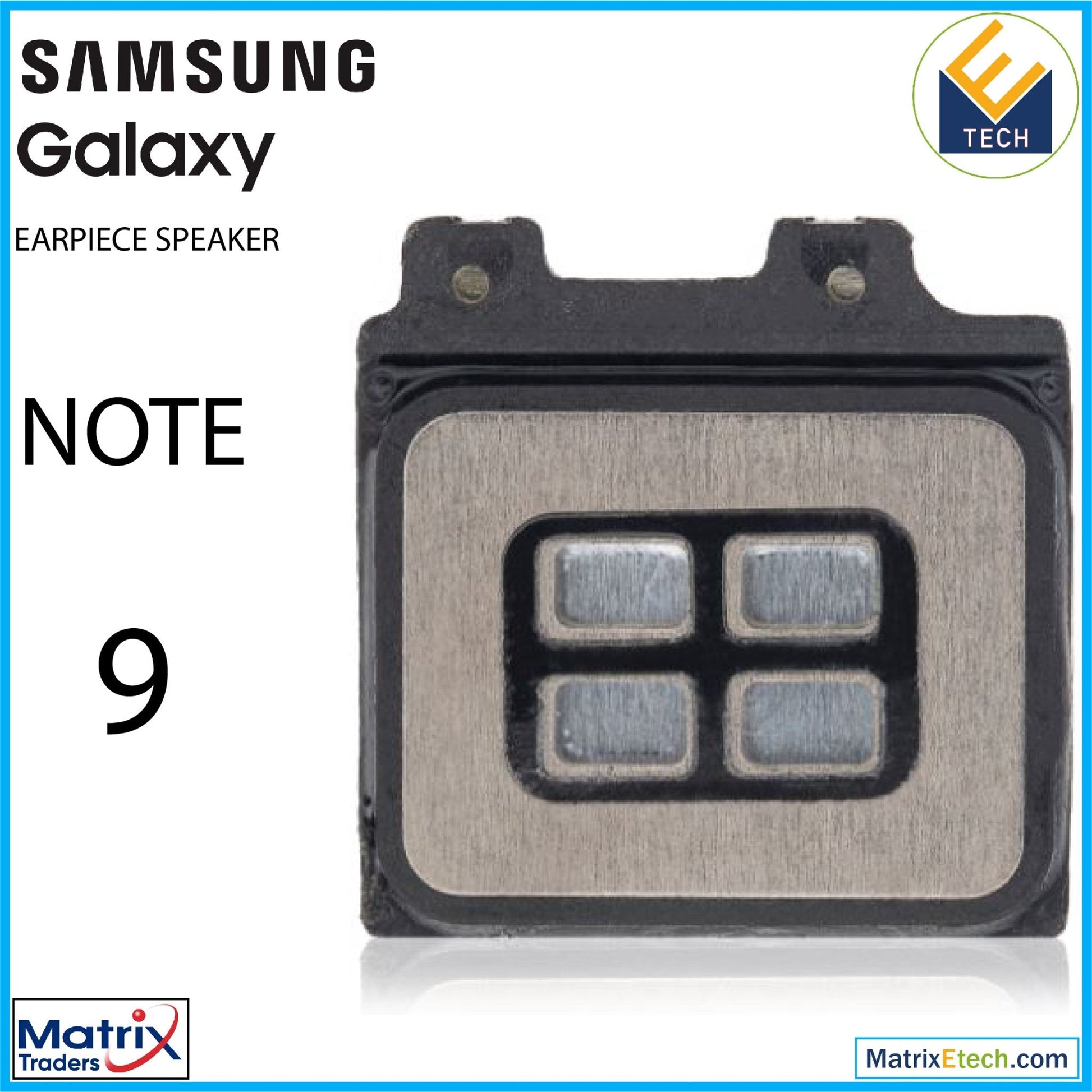 Samsung Galaxy Note 9 Earpiece Speaker - Matrix Traders