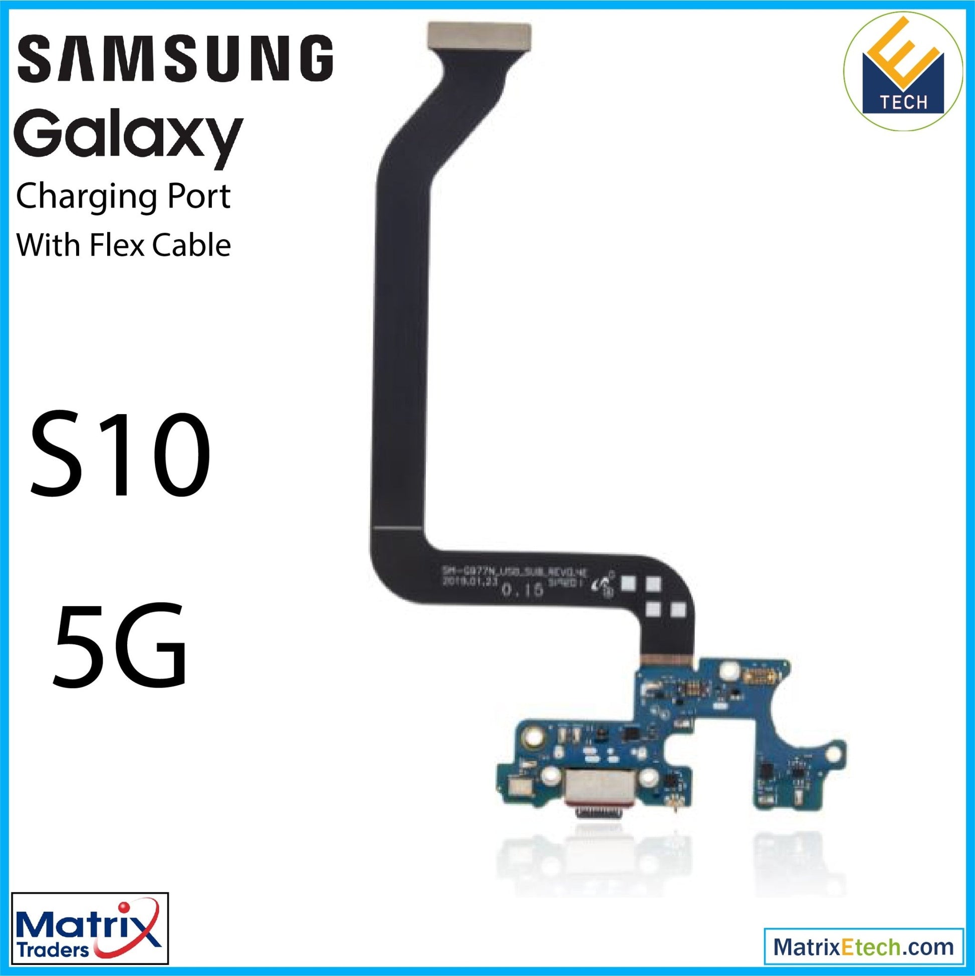 Samsung Galaxy S10 5G Charging Port With Flex Cable (G977N) (International Version) - Matrix Traders