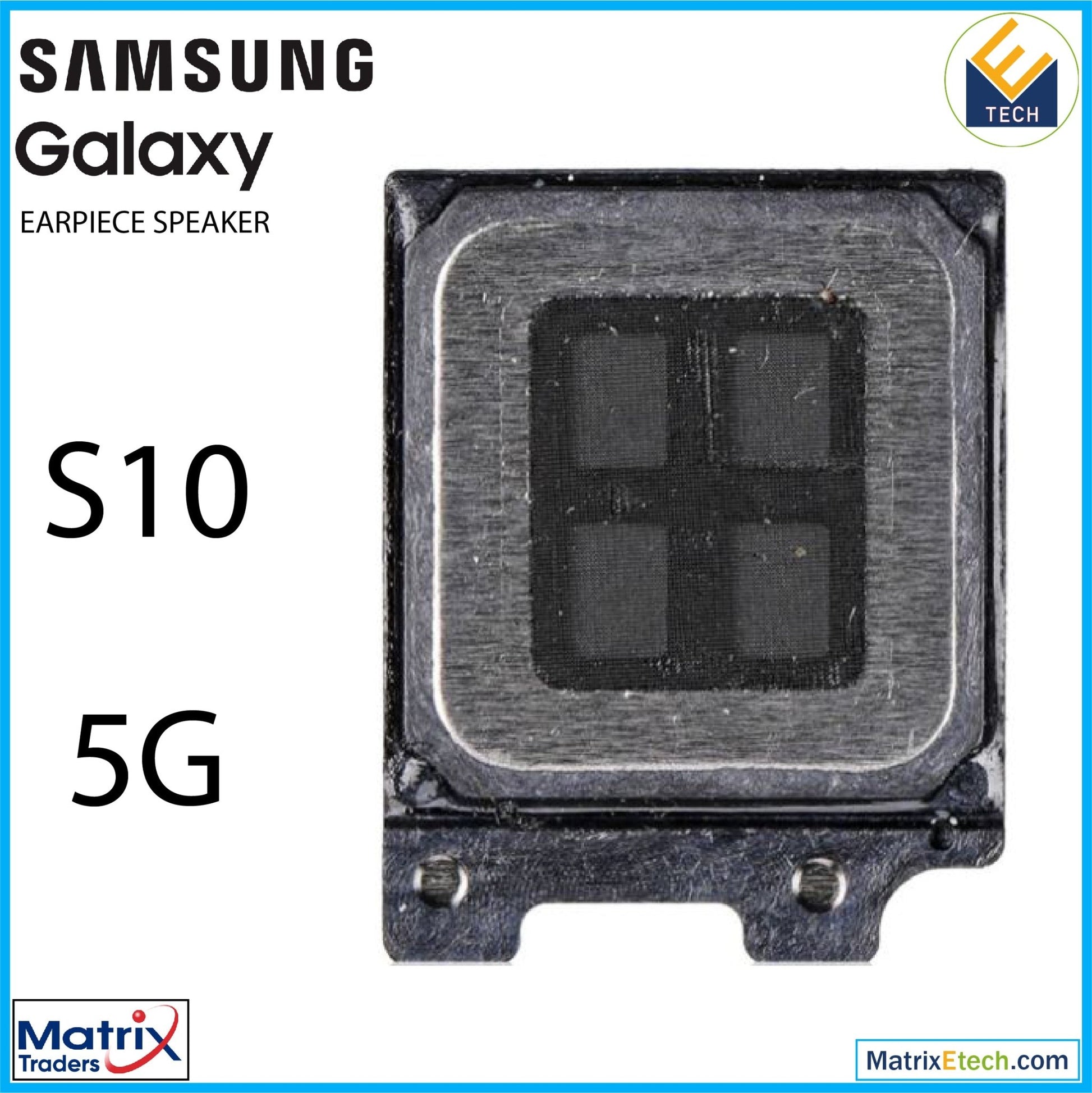 Samsung Galaxy S10 5G Earpiece Speaker - Matrix Traders