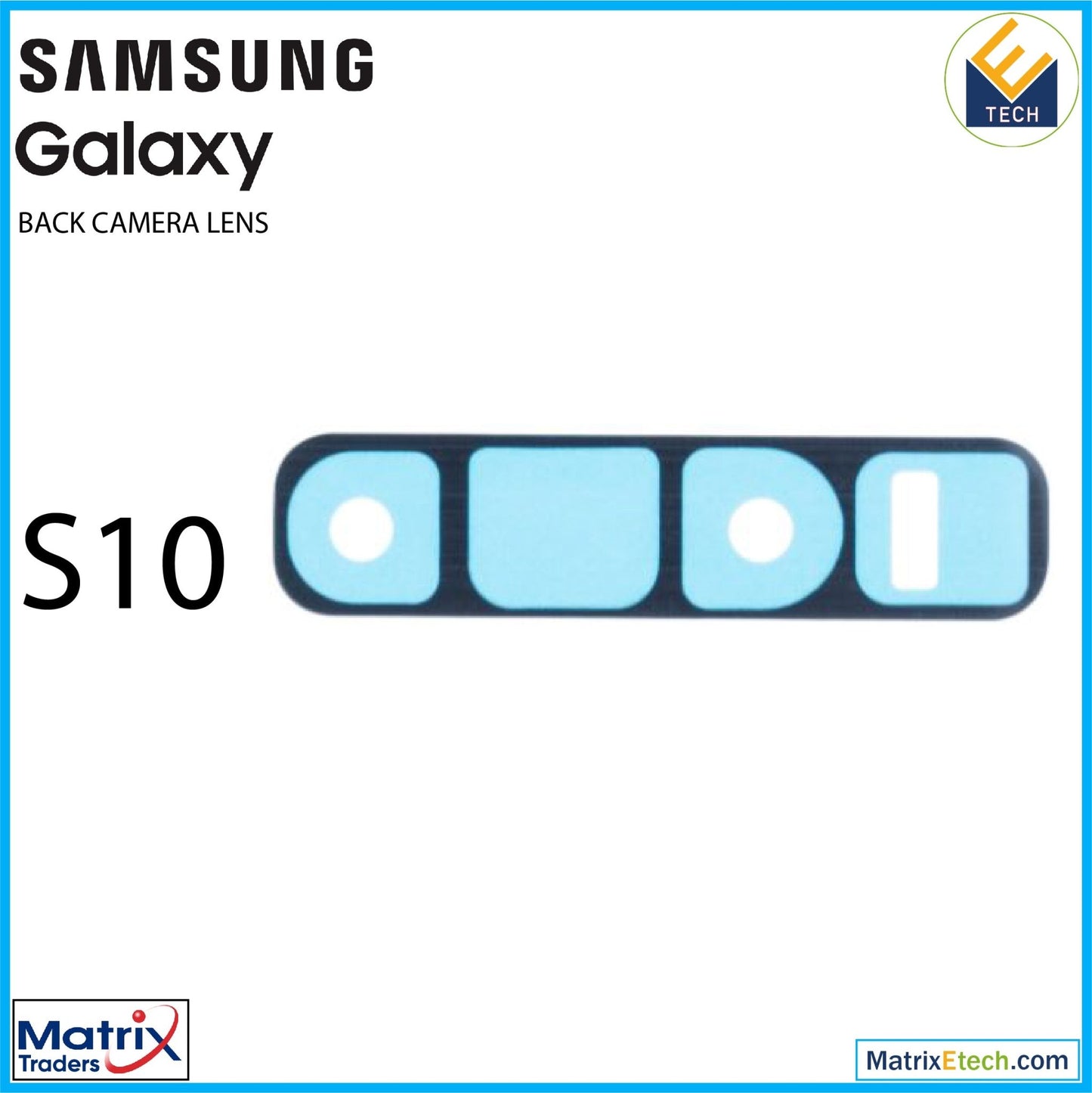 Samsung Galaxy S10 Back Camera Lens With Adhesive (10 Pack) - Matrix Traders