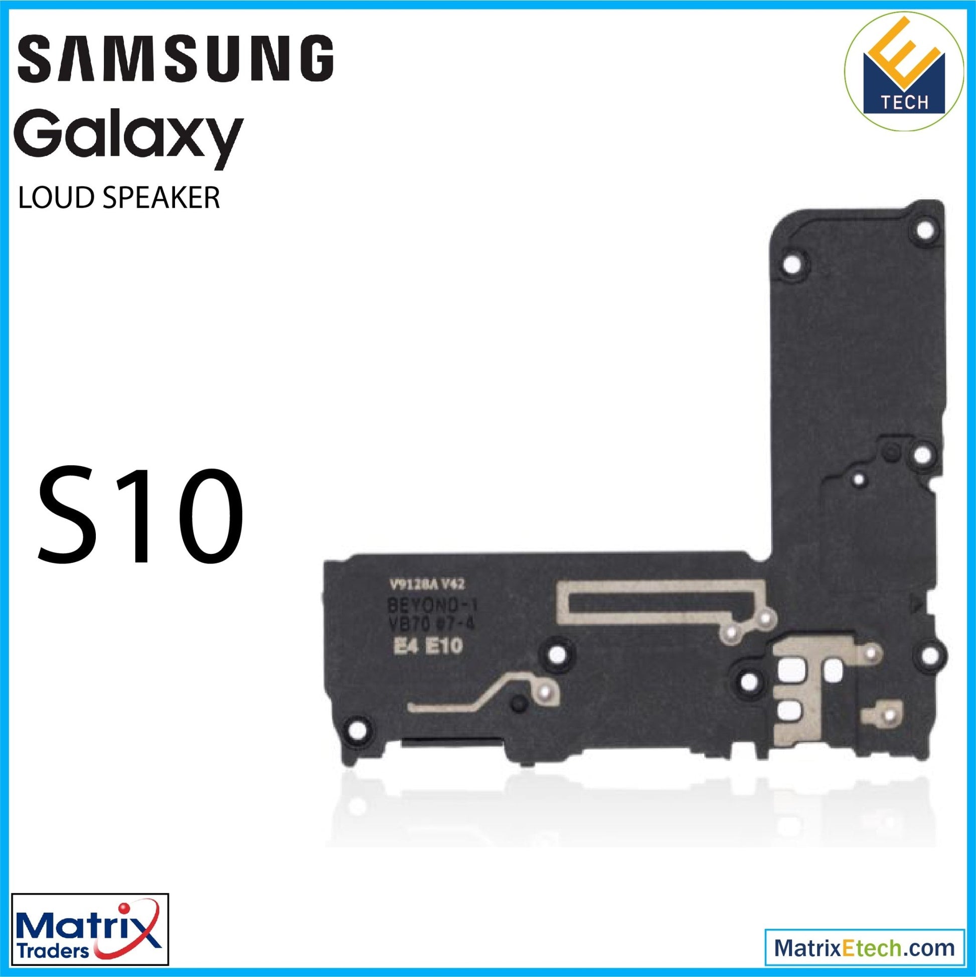 Samsung Galaxy S10 Loudspeaker - Matrix Traders