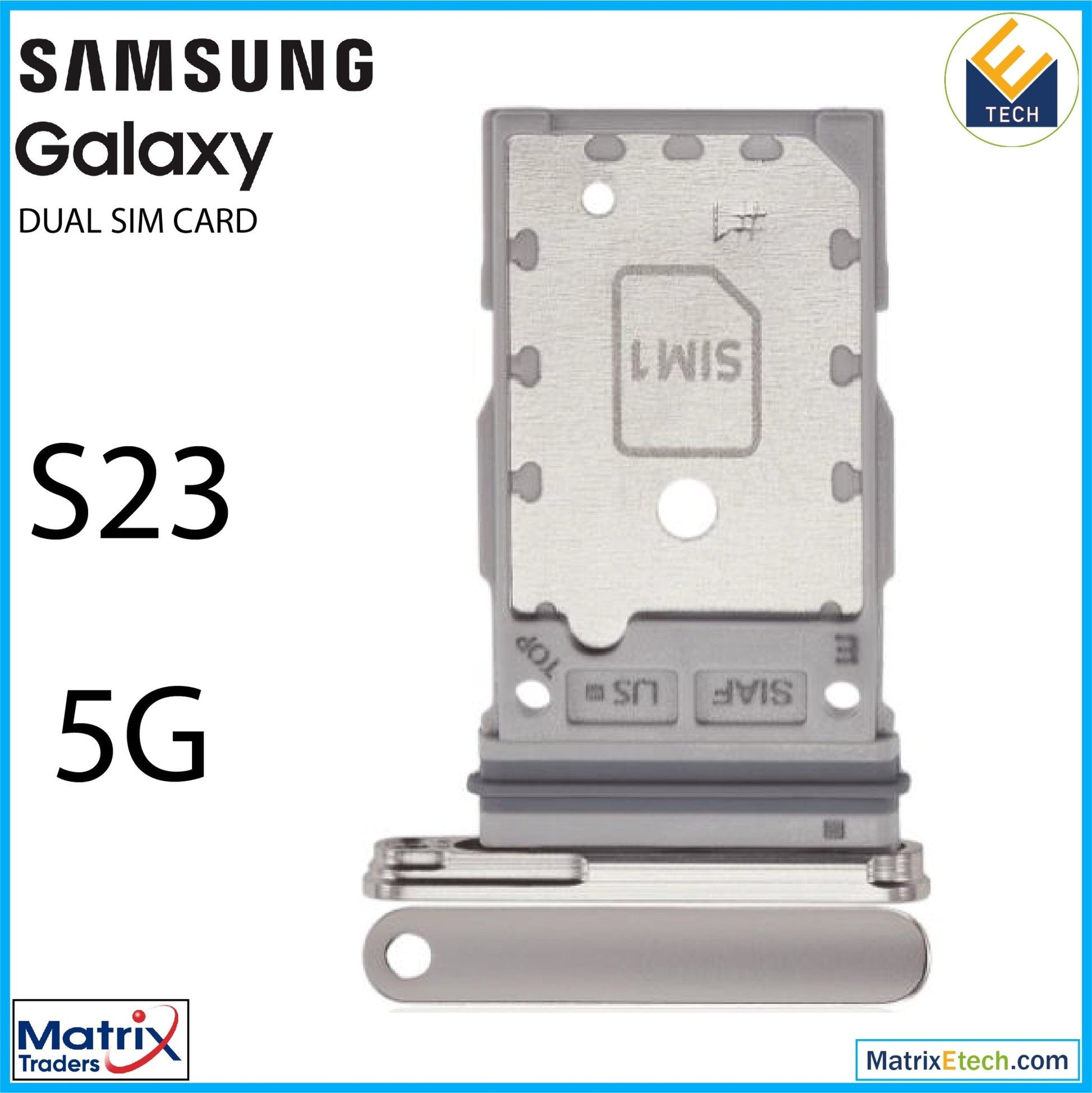 Samsung Galaxy S23 5G Dual Sim Card Tray - Matrix Traders