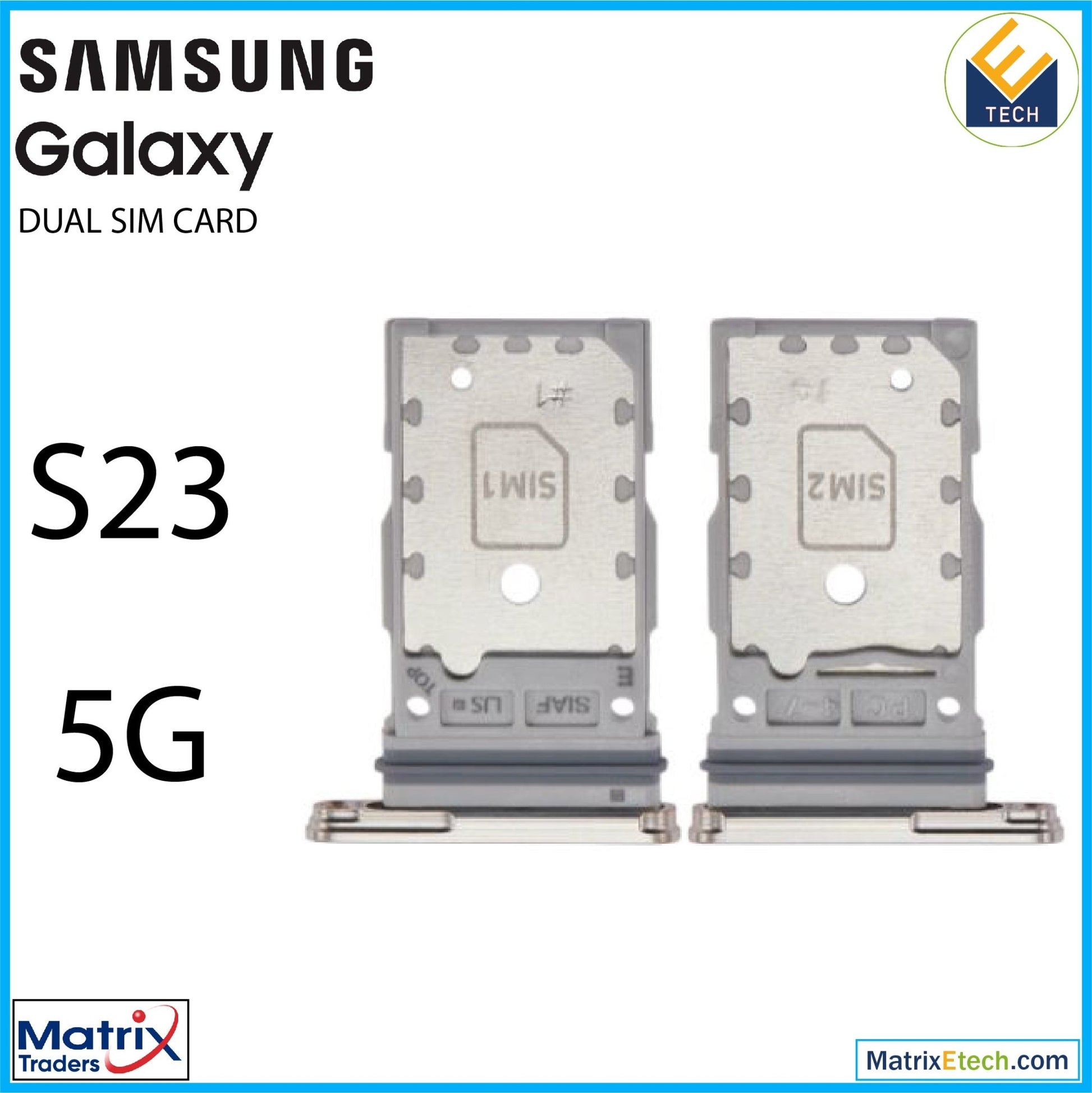 Samsung Galaxy S23 5G Dual Sim Card Tray - Matrix Traders