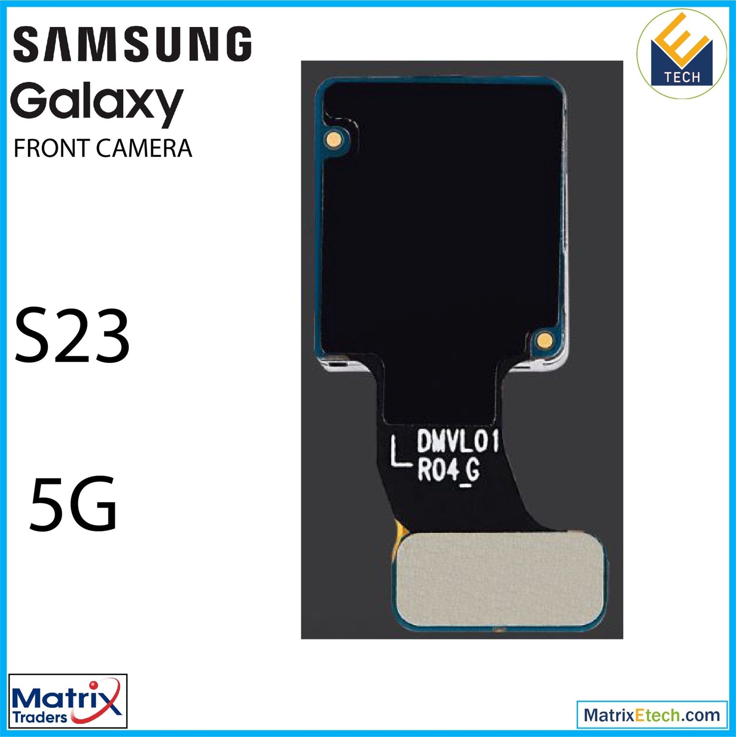 Samsung Galaxy S23 5G Front Camera Normal - Matrix Traders