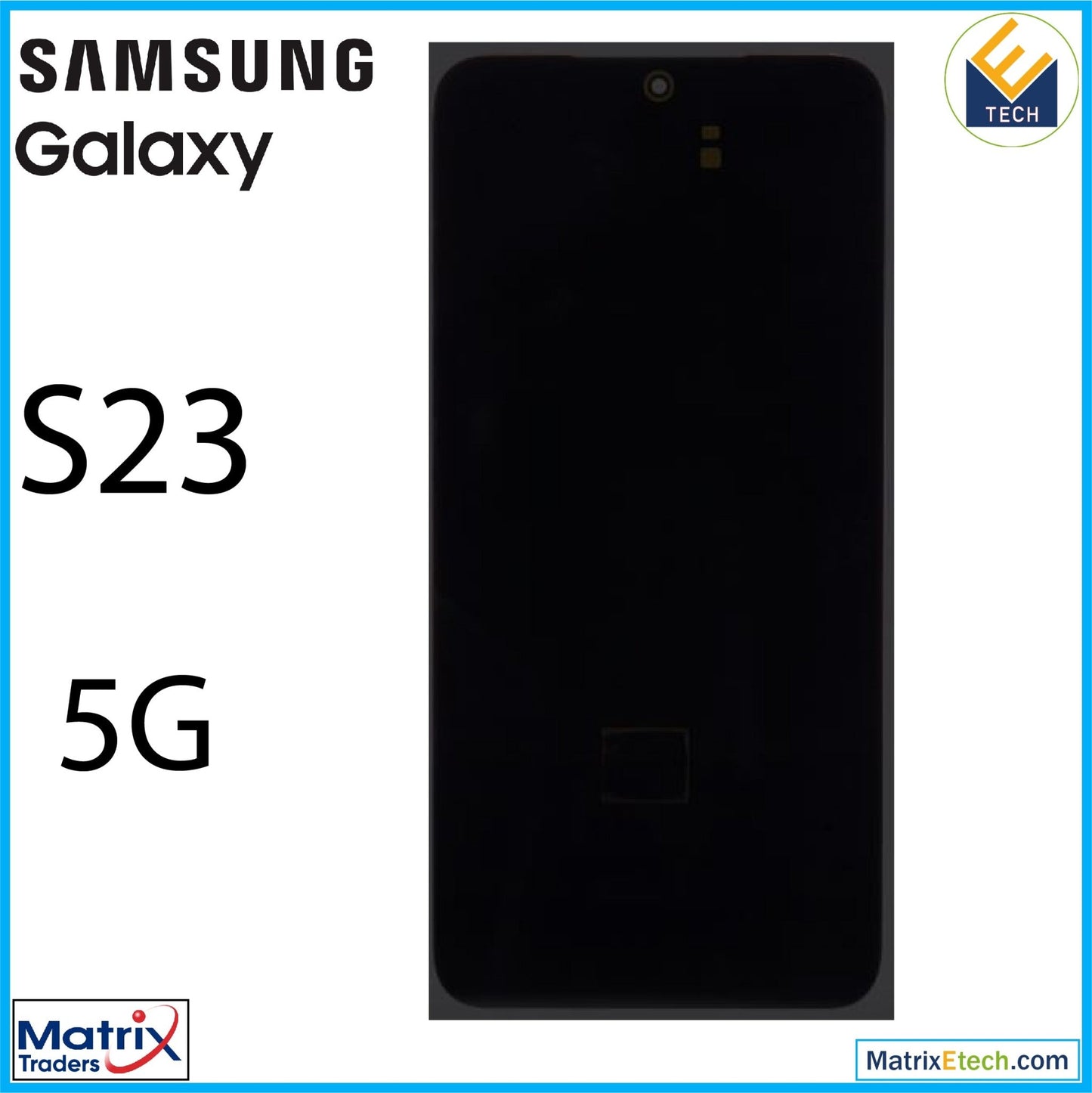 Samsung Galaxy S23 5G OLED Assembly Without Frame (Refurbished) - Matrix Traders