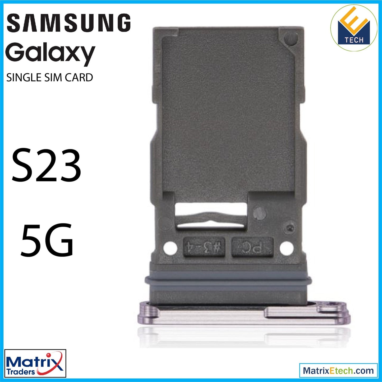 Samsung Galaxy S23 5G Single Sim Card Tray - Matrix Traders