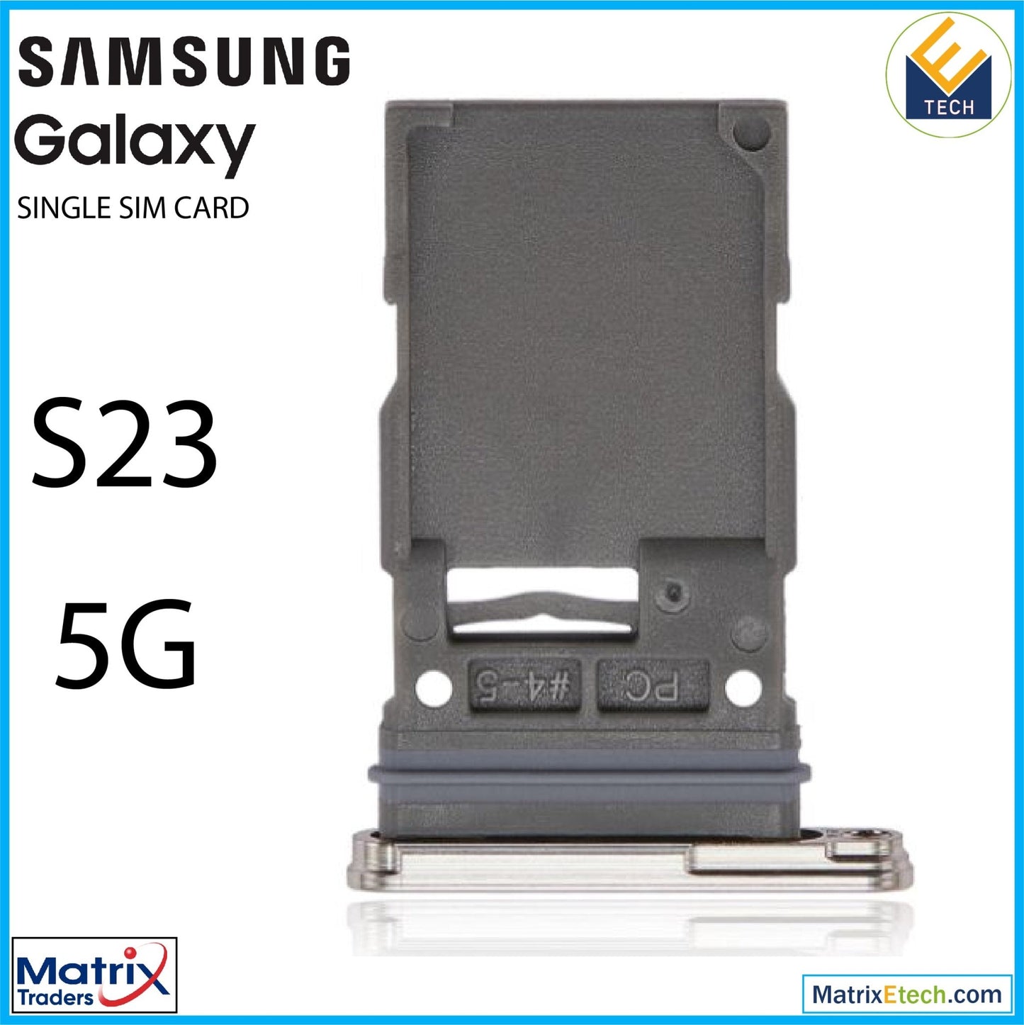 Samsung Galaxy S23 5G Single Sim Card Tray - Matrix Traders