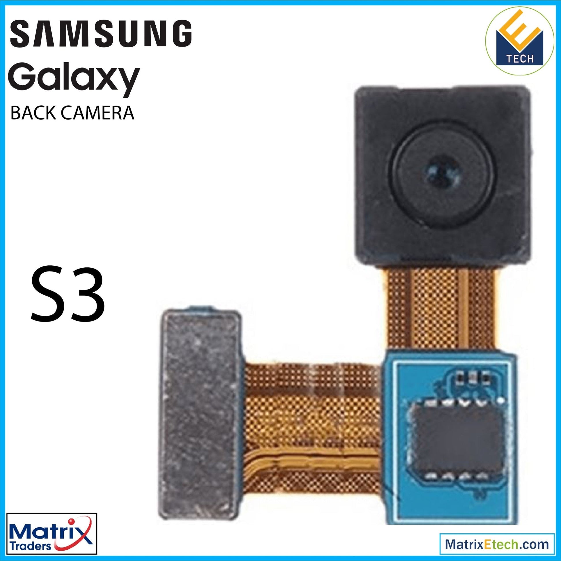 Samsung Galaxy S3 Back Camera - Matrix Traders