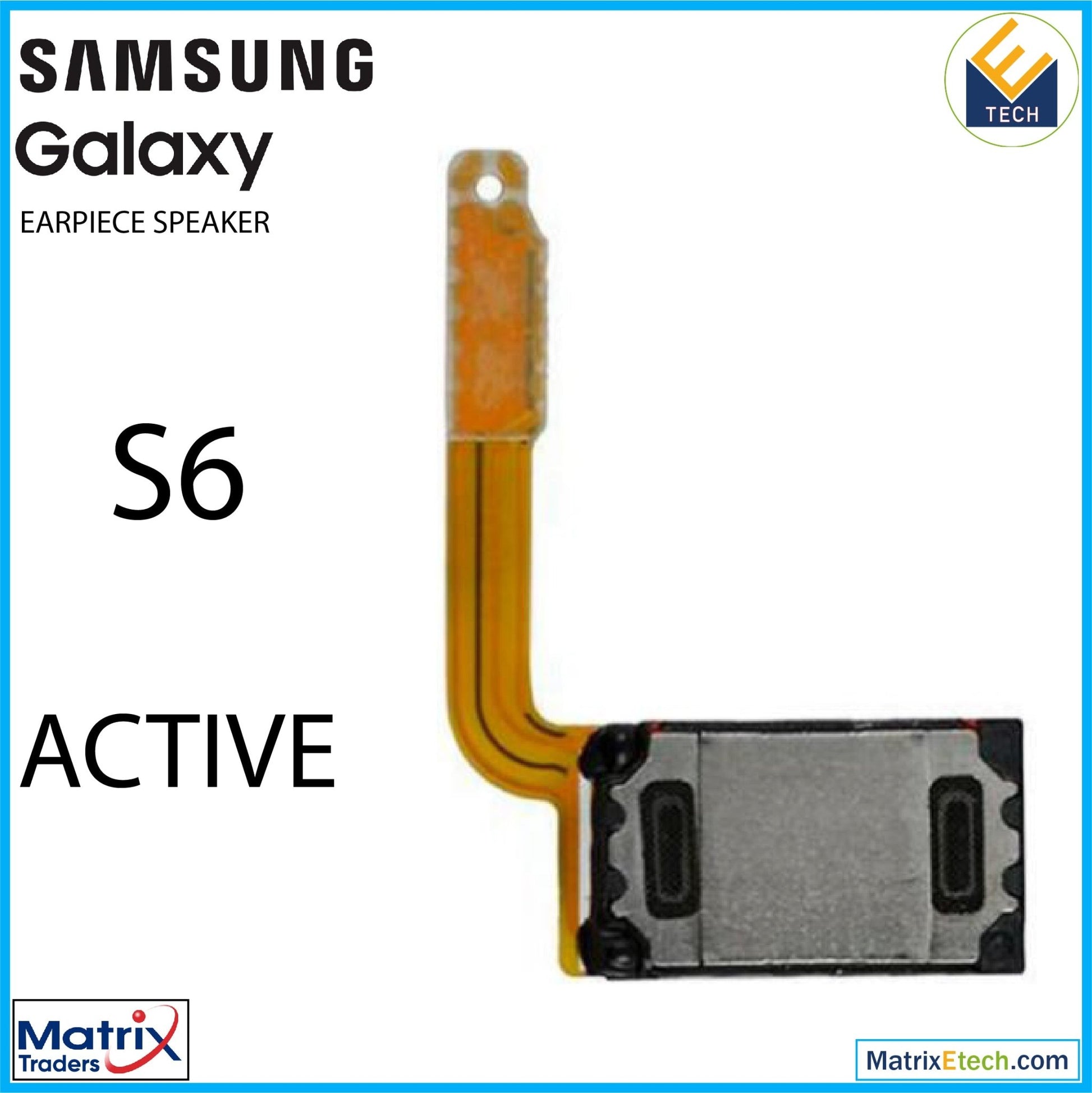 Samsung Galaxy S6 Active Earpiece Speaker (G890 G890A) - Matrix Traders