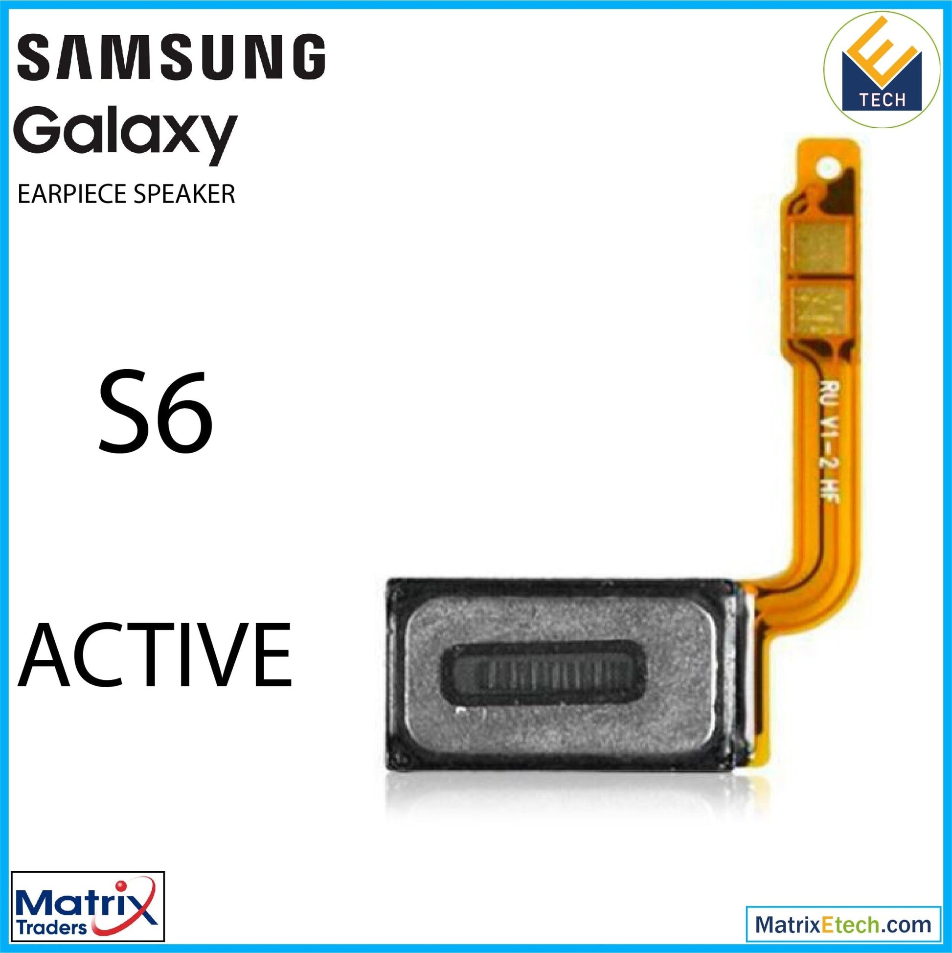 Samsung Galaxy S6 Active Earpiece Speaker (G890 G890A) - Matrix Traders