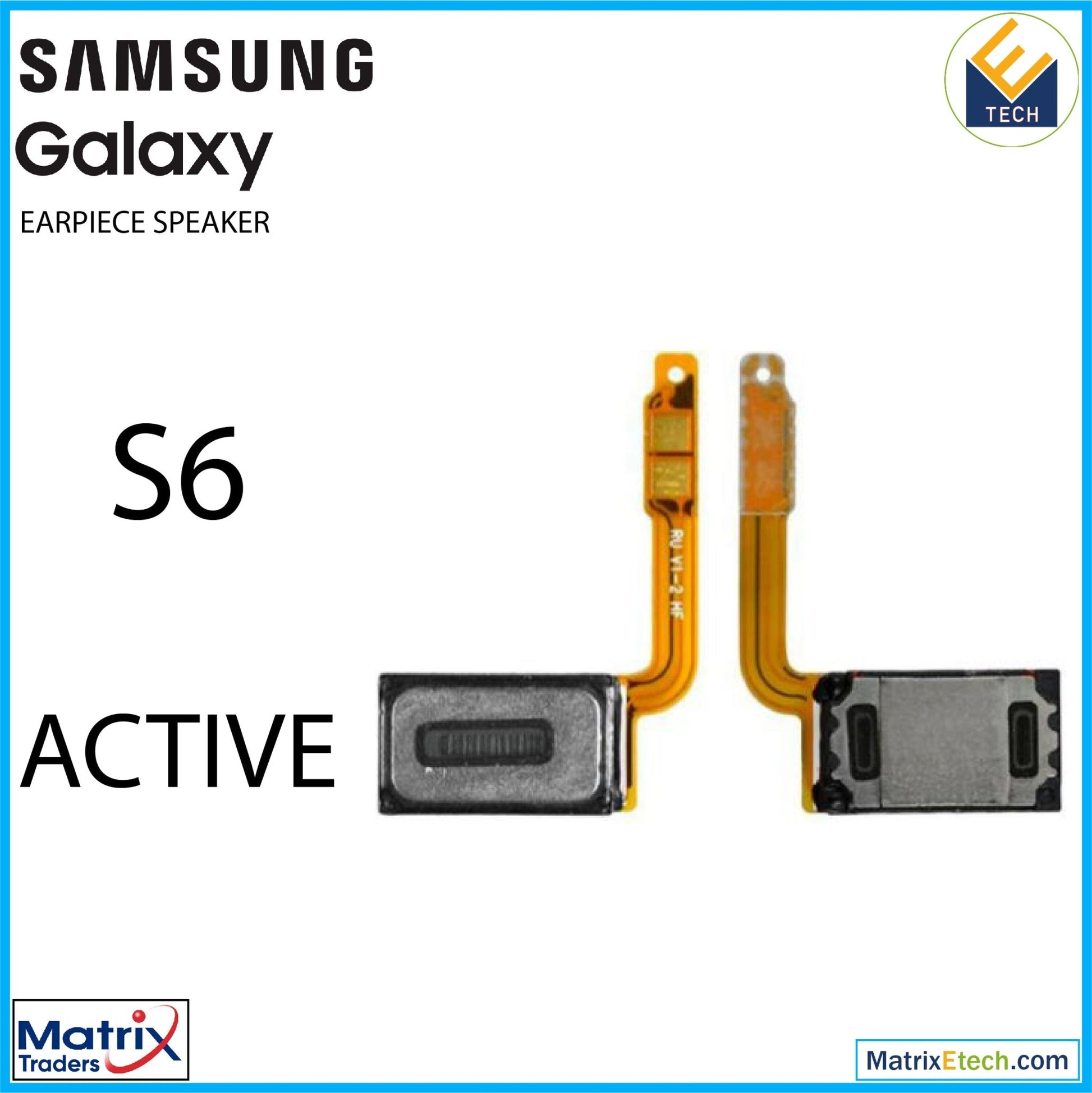 Samsung Galaxy S6 Active Earpiece Speaker (G890 G890A) - Matrix Traders