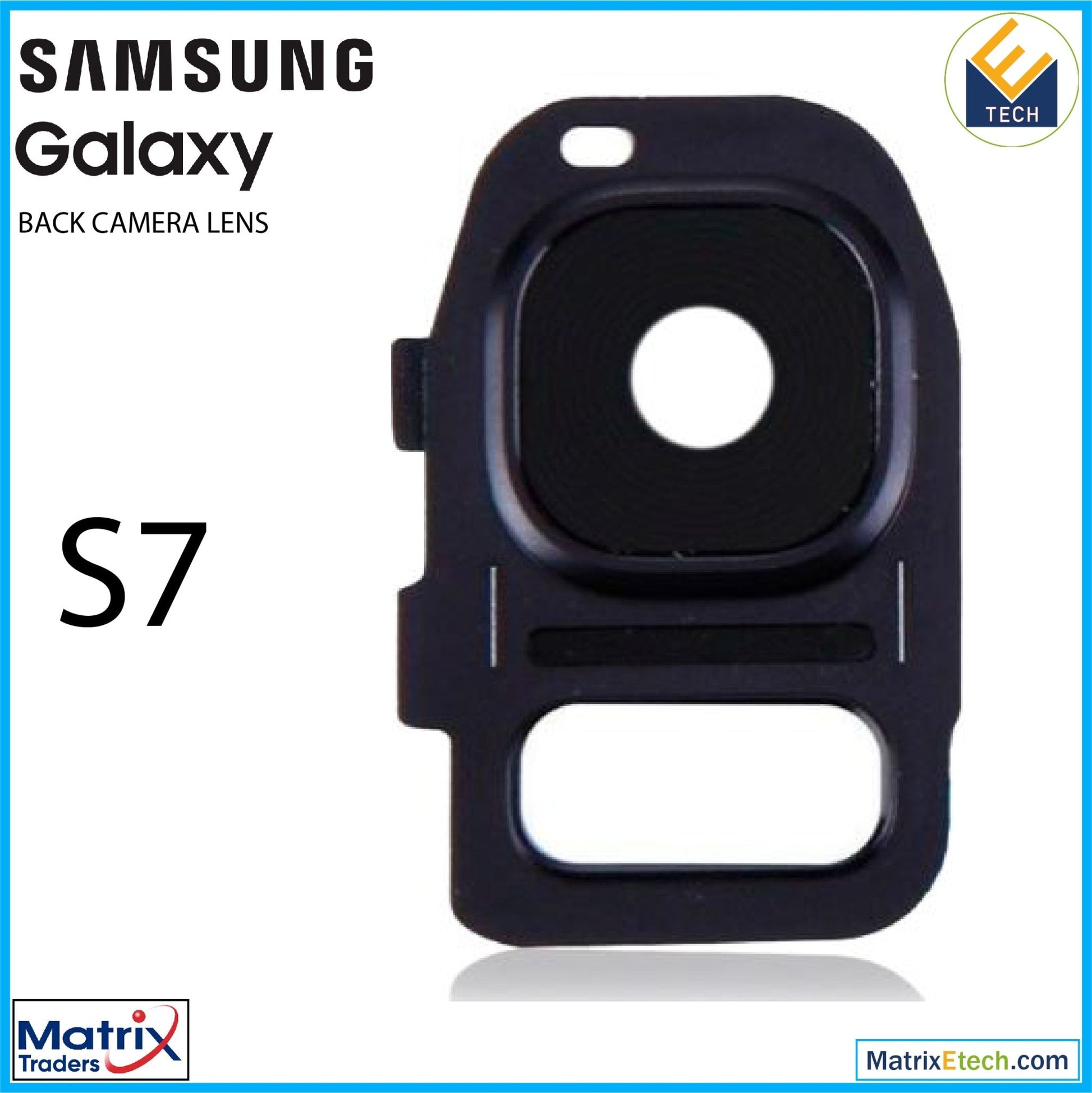 Samsung Galaxy S7 Back Camera Lens - Matrix Traders