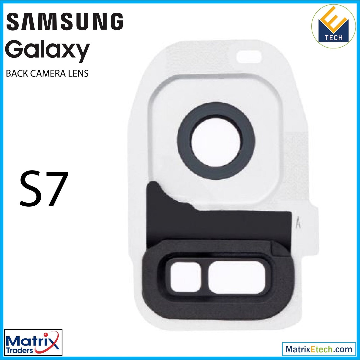 Samsung Galaxy S7 Back Camera Lens - Matrix Traders