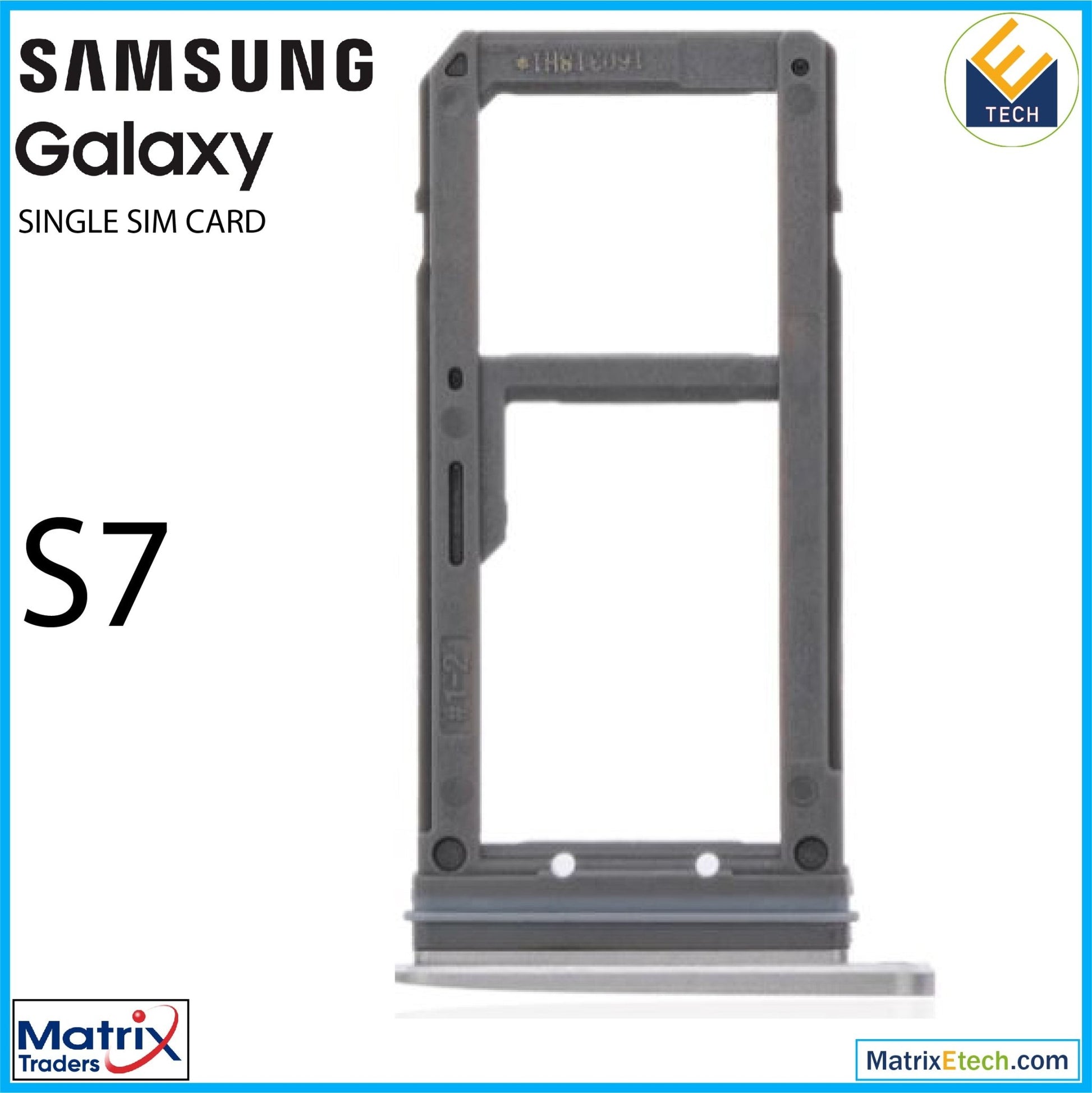 Samsung Galaxy S7 Single Sim Card Tray - Matrix Traders