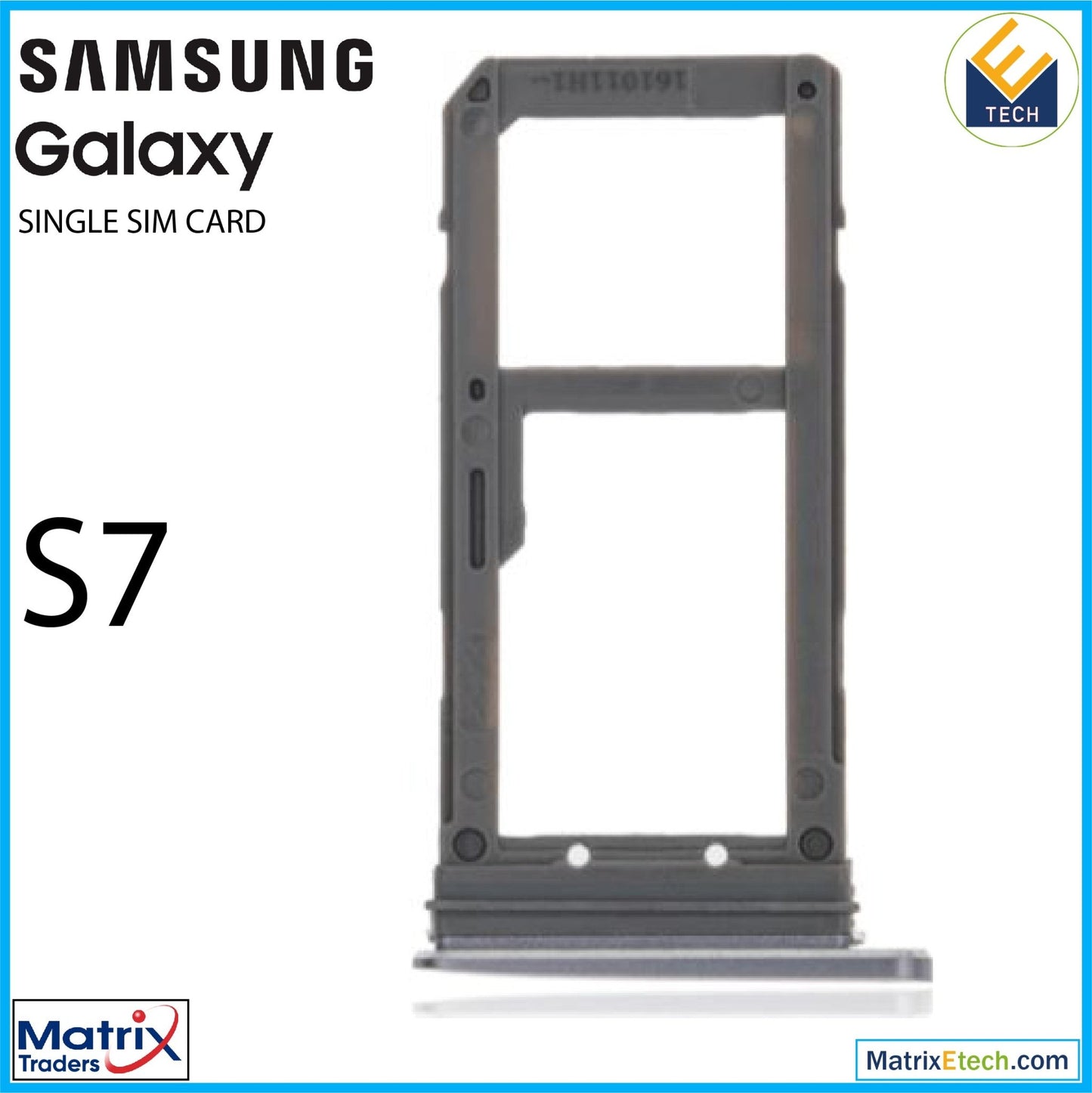 Samsung Galaxy S7 Single Sim Card Tray - Matrix Traders